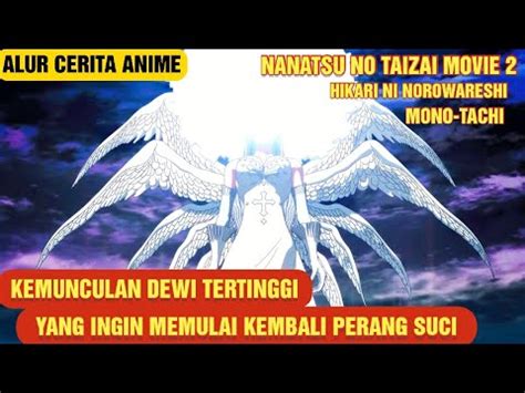 Seluruh Alur Cerita Anime Nanatsu No Taizai Movie Hikari Ni