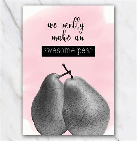 Printable quote | 'we really make an awesome pear' | Free download