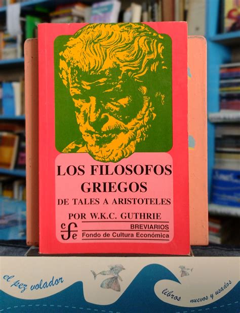 Los filósofos griegos De Tales a Aristóteles par Guthrie Muy Bien