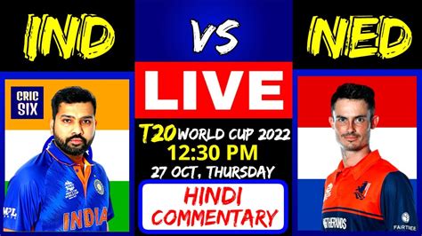 Live Ind Vs Ned India Vs Netherlands Live Match Today T20 World Cup