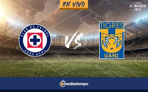 Partido De Cruz Azul Vs Tigres En Vivo Juego De Hoy J Liga Mx