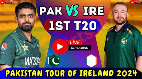 Live Pak Vs Ire 1st T20🔴live Pakistan Vs Ireland 1st T20 Today🔴pak Vs