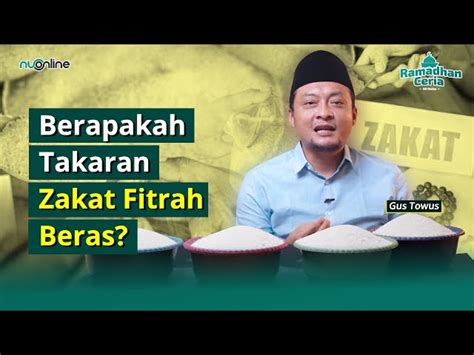 Panduan Takaran Zakat Fitrah Cara Menghitung Dan Menyalurkan Yang Benar