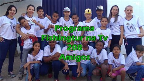 Programa Fishingtur na TV 208 Pescando e Aprendendo em Goiás YouTube