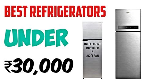 Best Refrigerator Under 30000 In India 2023 Best Fridge Under 30000