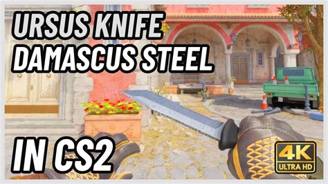 Cs2 Ursus Knife Damascus Steel Cs2 Knife In Game Showcase [4k] Youtube