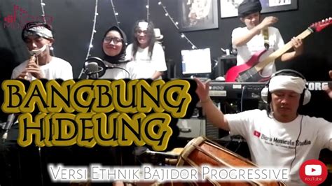 bangbung hideung versi diora ethnik bajidor progressive youtube