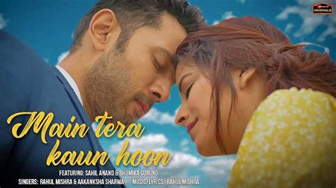 Main Tera Kaun Hoon Lyrics Rahul Mishra Aakanksha Sharma Lyricsred