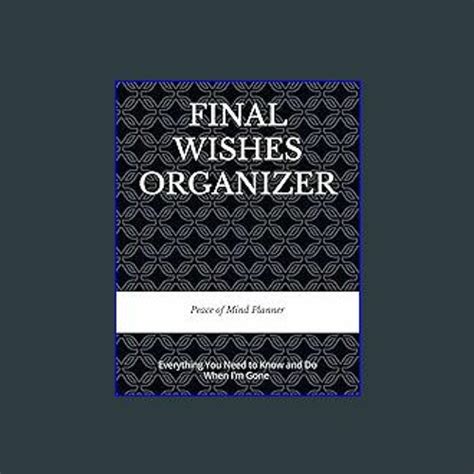 Stream EBOOK FINAL WISHES ORGANIZER Everything You Need To Know