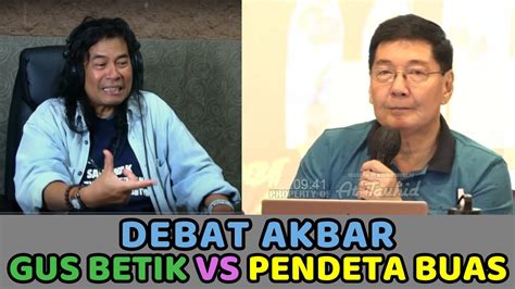 Debat Akbar Gus Betik Muslim Vs Pendeta Budi Asali Kristen