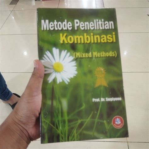 Jual Metode Penelitian Kombinasimixed Methods By Prof Dr Sugiyono