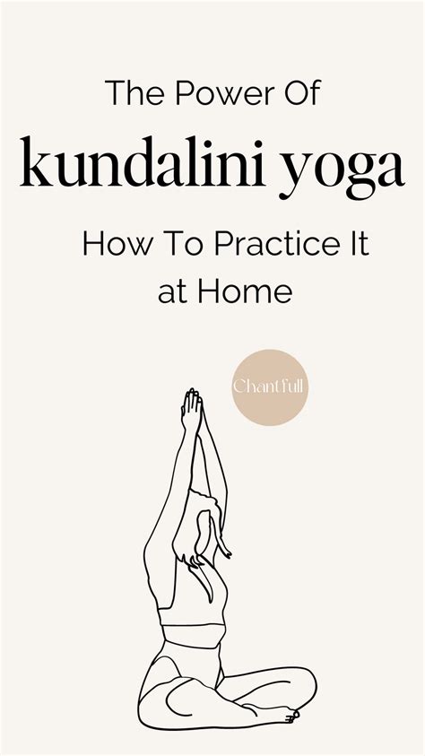 Kundalini Yoga How To Practice It At Home Artofit