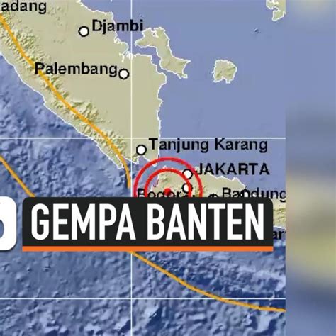 Gempa M5 1 Guncang Banten Getaran Terasa Hingga Jakarta Bogor Dan Bekasi