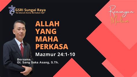 Seri Renungan Malam 039 ALLAH YANG MAHA PERKASA Mazmur 24 1 10