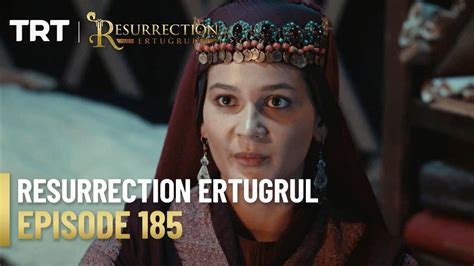 Resurrection Ertugrul Season 3 Episode 185 YouTube