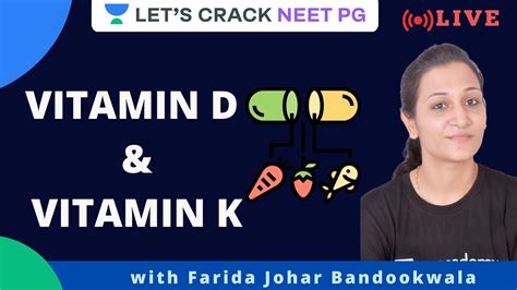 Vitamin D K NEET PG 2021 Farida Johar Bandookwala YouTube