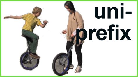 Uni Prefix Unique Unicycle University Rachels English