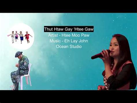 Thut Htaw Gay PHtee Gaw Htee Moo Paw YouTube