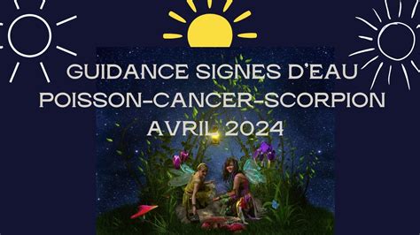 SIGNES D EAU AVRIL 2024 POISSON CANCER SCORPION YouTube