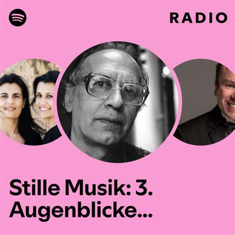 Stille Musik Augenblicke Der Serenade Radio Playlist By Spotify