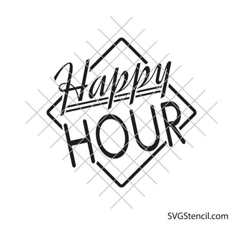 Happy Hour Svg Happy Hour Sign Svg Svgstencil