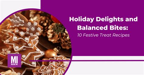 Holiday Delights And Balanced Bites 10 Festive Treat Recipes Macros Inc