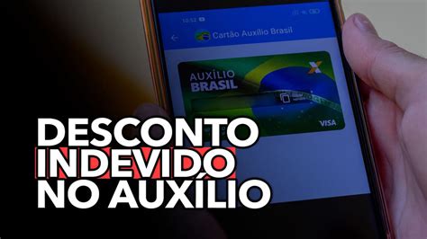 Desconto Indevido No Aux Lio Brasil Saiba O Que Fazer Para Contestar