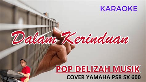 DALAM KERINDUAN The Mercy S KARAOKE POP NOSTALGIA YouTube