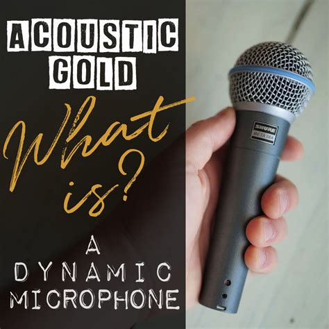 Dynamic Microphones: Are They The Best Choice For You? - acoustic gold