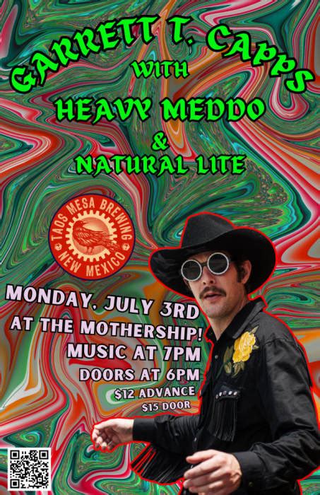 Garrett T Capps Heavy Meddo Taos Mesa Brewing Mothership El Prado Nm July 3rd 2023 7 00 Pm