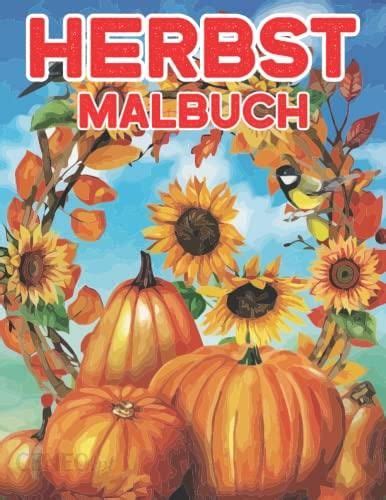 Herbst Malbuch Gro Er Druck Einfaches Herbst Fall Malbuch Sch Nes