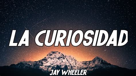 Jay Wheeler La Curiosidad Letra Lyrics Ft Myke Towers Youtube