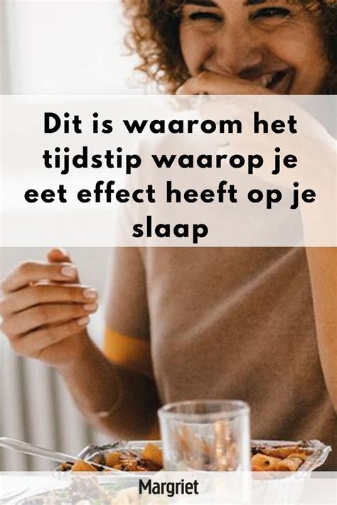 Dit Is Waarom Het Tijdstip Van Eten Invloed Heeft Op Je Slaap