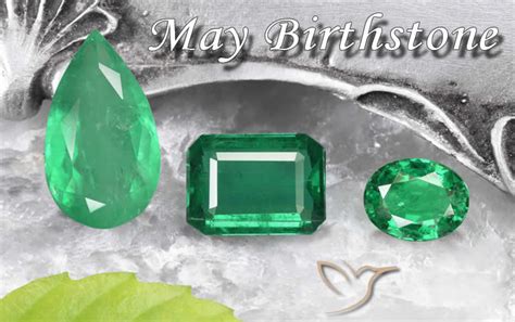 Emerald Is The Birthstone For May And With Its Lush Green Color Is The