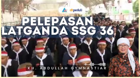 PELEPASAN LATGANDA SSG 36 Bersama AA Gym YouTube