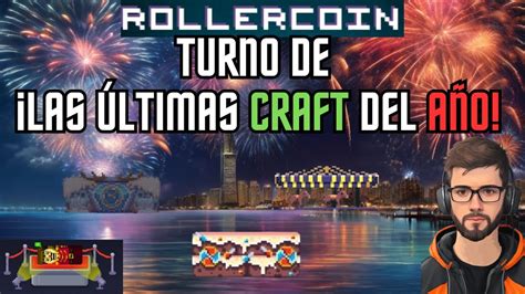 Ltimas Craft Del A O En Rollercoin Mineros Para Veteranos Pero