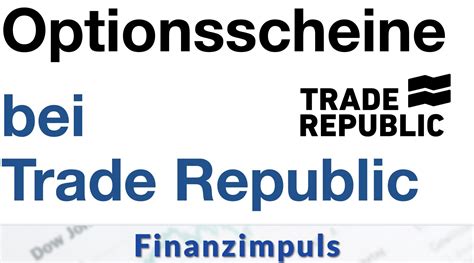 Optionsscheine Bei Trade Republic Handeln Call Und Put Optionen In