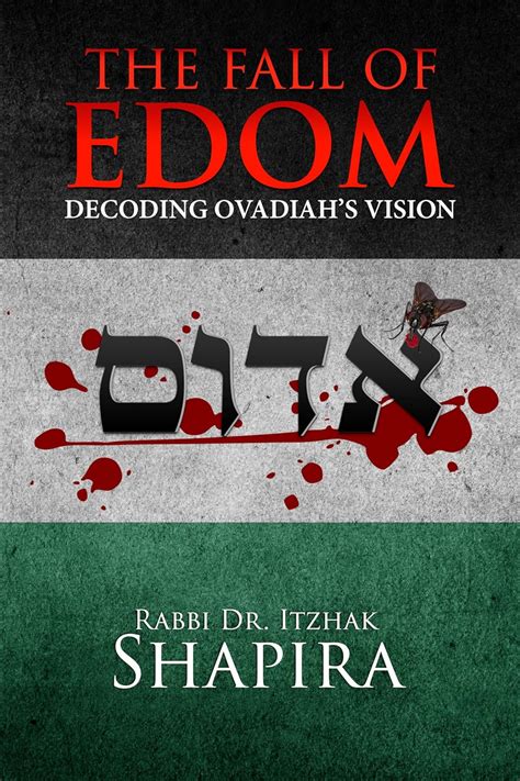 The Fall Of Edom Decoding Ovadiahs Vision EBook Shapira Rabbi