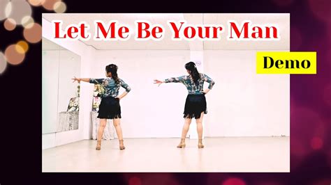 Let Me Be Your Man Line Dance Improver 마음이 편해지는 음악 YouTube