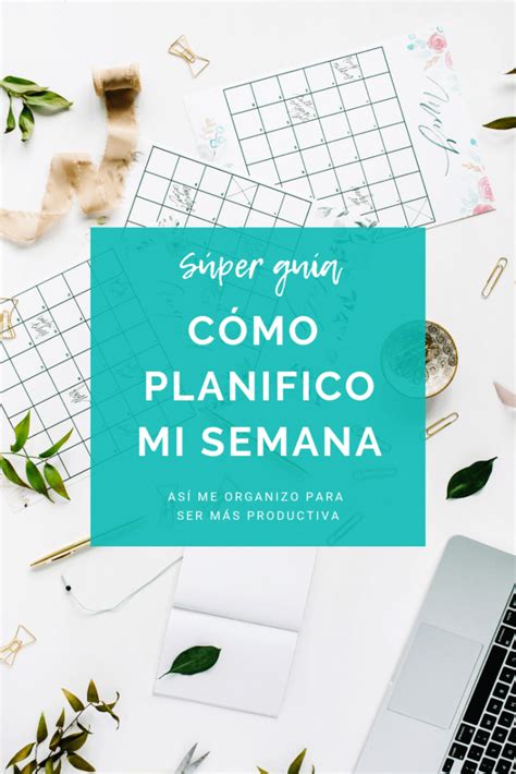 Cómo planificar mi semana de trabajo productiva Lucía Jiménez Vida