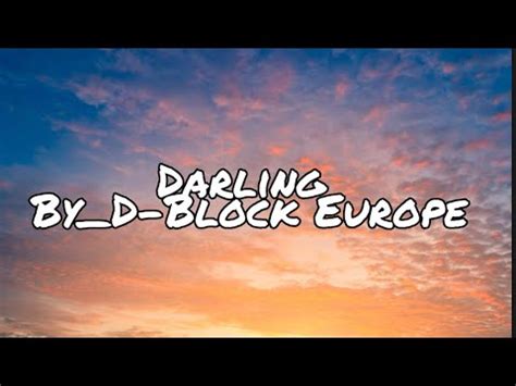 Darling ByD Block Europe Sped Up Clean TikTok Song Its Cool Dont