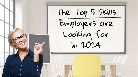 The Top 5 Skills Employers Are Looking For In 2024 And How To