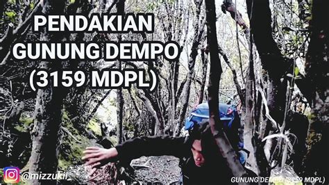 Pendakian Gunung Dempo Pagar Alam Sumatra Selatan 3159 MDPL YouTube