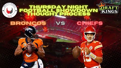 Broncos Vs Chiefs Thursday Night Football Draftkings Showdown