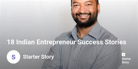 18 Indian Entrepreneur Success Stories Starter Story