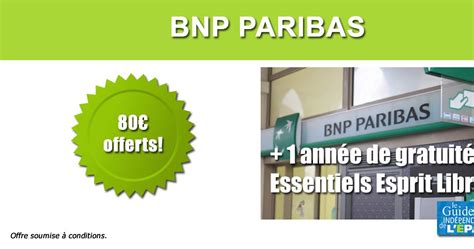 Bnp Paribas Offerts Aux Nouveaux Clients An De Gratuit Des