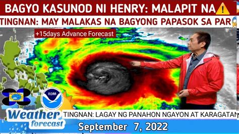 BAGYONG KASUNOD NI HENRY PARATING NA LANDFALL WEATHER UPDATE TODAY