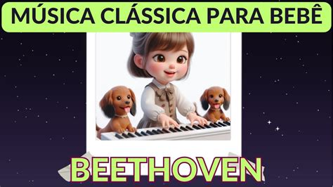 Beethoven para bebês Música classica para bebe dormir e relaxar