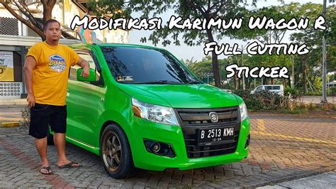 Modifikasi Karimun Wagon R Full Cutting Sticker Modifikasi Youtube