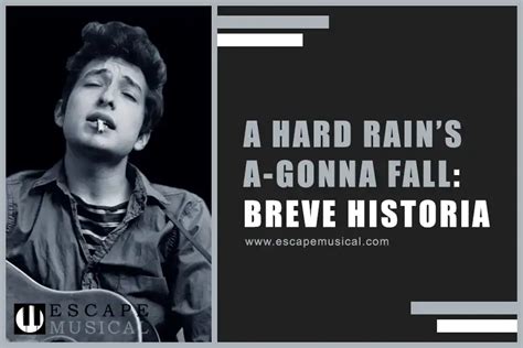 A Hard Rains A Gonna Fall De Bob Dylan Breve Historia